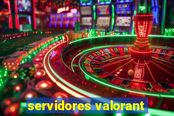 servidores valorant